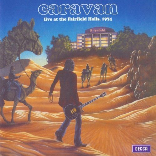 Caravan - Live at the Fairfield Halls (1974) (2002)