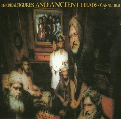 Canned Heat - Historical Figures And Ancient Heads (1972) [Remaster] [2000]