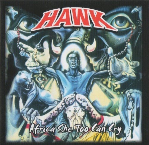 Hawk - Africa She Too Can Cry (1970-72) (2009)