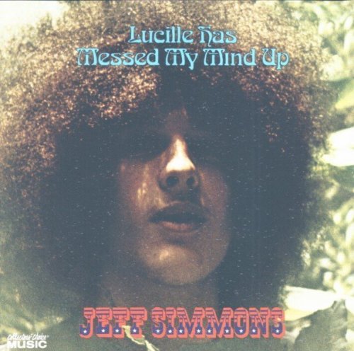 Jeff Simmons - Lucille Has Messed My Mind Up (1970) (2008)