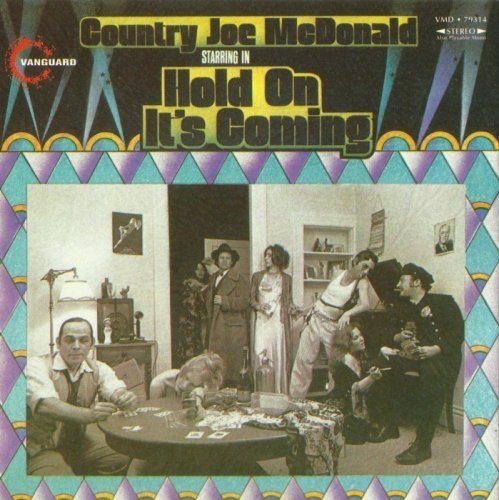 Country Joe McDonald - Hold On It's Coming [1971] (2001)