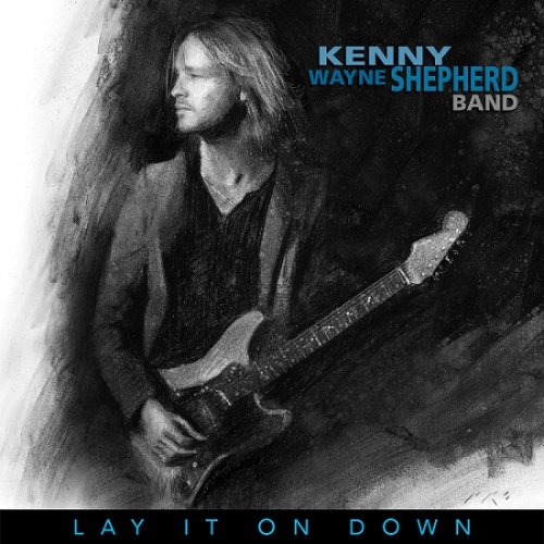Kenny Wayne Shepherd Band - Lay It On Down (2017) [Vinyl Rip 1/5.64]