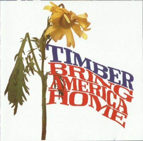 Timber - Bring America Home (1971) (Remastered, 2009)