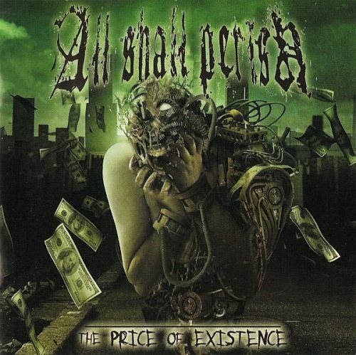 All Shall Perish - The Price of Existence (2006)