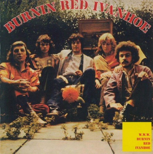 Burnin Red Ivanhoe - Burnin Red Ivanhoe / W. W. W. (1970-71) [Remastered, 2005]