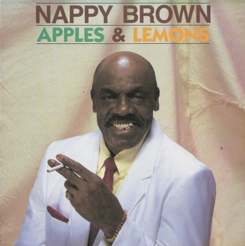 Nappy Brown - Apples & Lemons (1990)