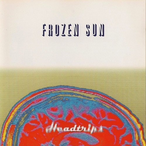 Frozen Sun - Headtrips (1998)