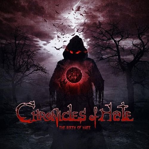 Chronicles Of Hate - The Birth Of Hate (2020)