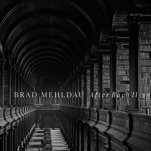 Brad Mehldau - After Bach II 2024