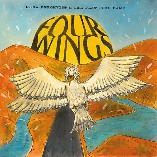 Ebba Bergkvist & The Flat Tire Band - Four Wings 2024