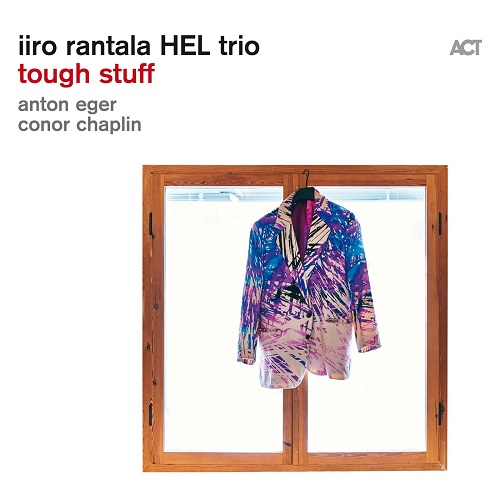 Iiro Rantala with Conor Chaplin & Anton Eger - Tough Stuff 2024