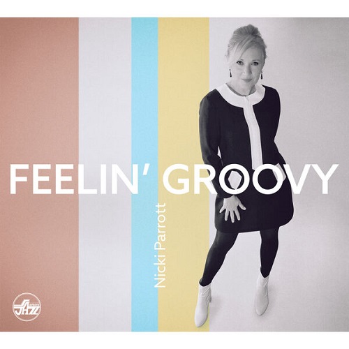 Nicki Parrott - Feelin' Groovy 2024