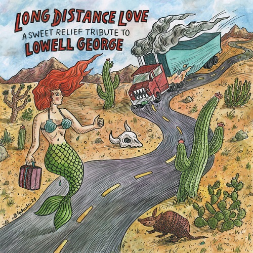 Various Artists - Long Distance Love - A Sweet Relief Tribute To Lowell George 2024