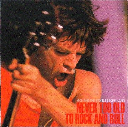 The Rolling Stones - Never Too Old To Rock And Roll [2 CD] (2005)
