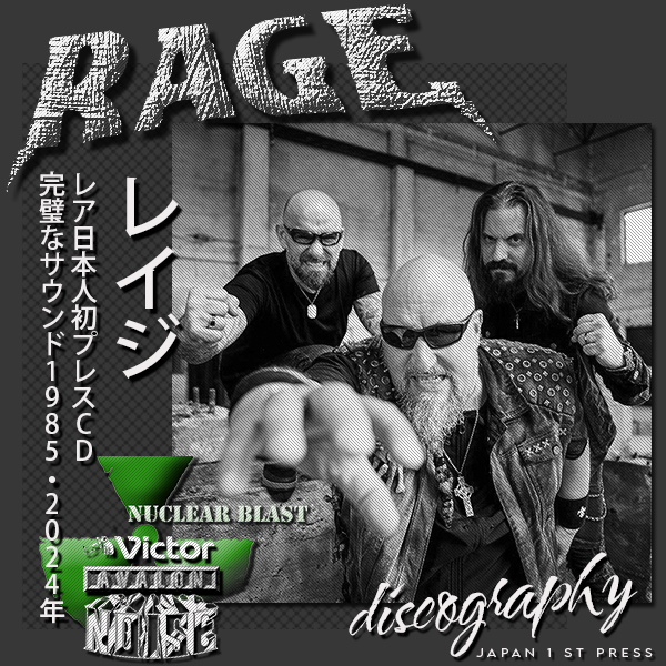 RAGE ◇ AVENGER ◇ REFUGE «Discography» (35 × CD • Japan 1St Press • 1985-2024)