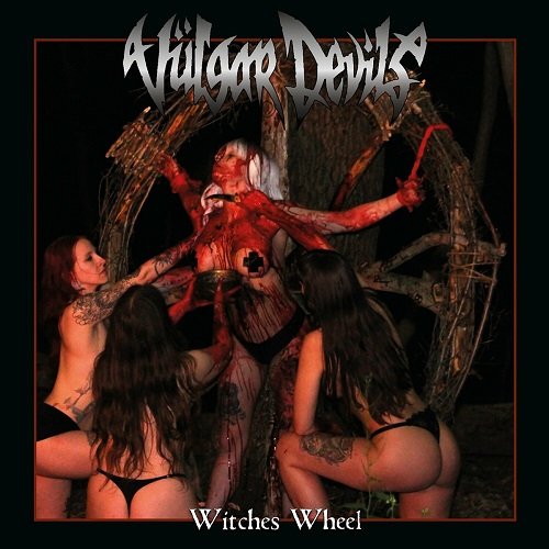 Vulgar Devils - Witches Wheel (2024)