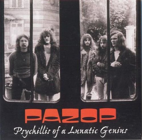 Pazop - Psychillis Of A Lunatic Genius (1972) [Reissue 2009]