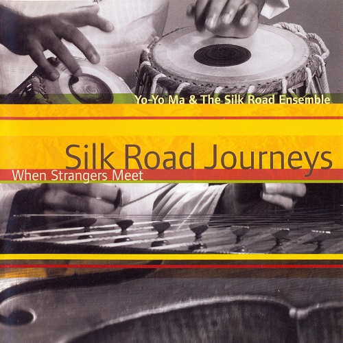 Yo-Yo Ma & The Silk Road Ensemble - Silk Road Journeys 2001