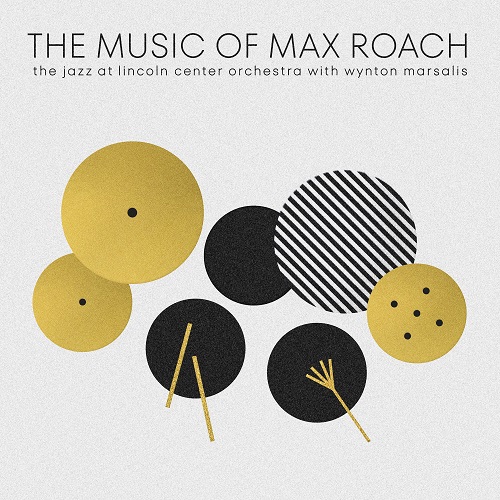 Jazz at Lincoln Center Orchestra & Wynton Marsalis - The Music of Max Roach 2024