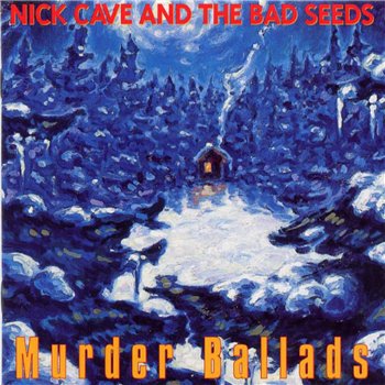 Nick Cave & The Bad Seeds - Murder Ballads 1996