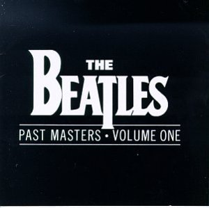 The BEATLES - Past Masters Volume I