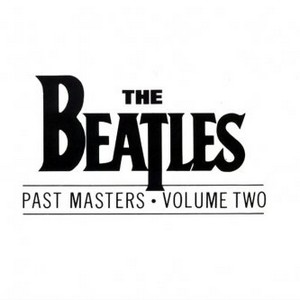 The BEATLES - Past Masters Volume II