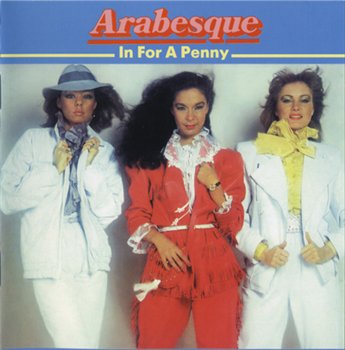 Arabesque - In For A Penny 1981