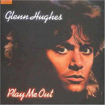 Glenn Hughes: 1977 "Play me Out"