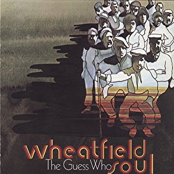 The Guess Who :1968 "Wheatfield Soul"