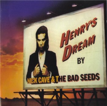 Nick Cave & The Bad Seeds - HENRY'S DREAM 1992