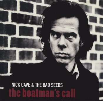 Nick Cave & The Bad Seeds - THE BOATMAN'S CALL 1997