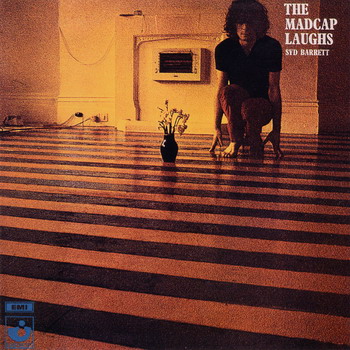 Syd Barrett - The Madcap Laughs [Reissue 2003] (1970)