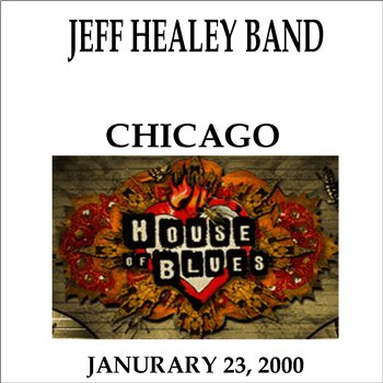 The Jeff Healey Band - House of Blues (2000)