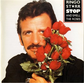 Ringo Starr: © 1994 "Stop and Smell The Roses"