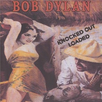 BOB DYLAN: © 1986 "Knocked Out Loaded"