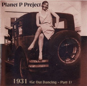 Planet P Project: © 2008 ® 2004 "1931 - Go Out Dancing - Part 1" (Limited Editon)