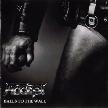 Accept: © 1983 "Balls To The Wall"
