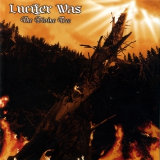 Lucifer Was - The Divine Tree 2007