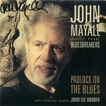 John Mayall and the Bluesbreakers: © 1999 "Padlock On The Blues"