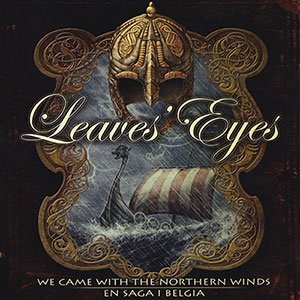 Leaves' Eyes - We Came with the Northern Winds / En Saga I Belgia (2009)