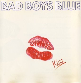 Bad Boys Blue: © 1993 "Kiss"