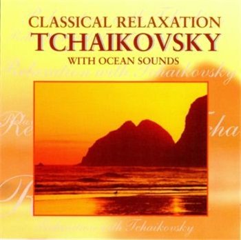 NORTHSTAR ORCHESTRA: © 1999 "Classical Relaxation"Tchaikovsky With Ocean Sounds