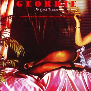 Geordie: © 1978 "No Good Woman"
