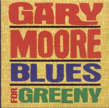 Gary Moore: © 1995 "Blues for Greeny"