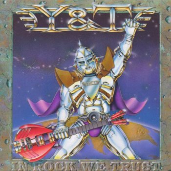 Y&T: © 1984 "In Rock We Trust"