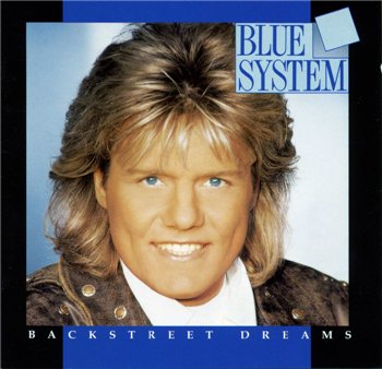 Blue System: © 1993 "Backstreet Dreams"