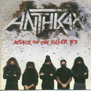 Anthrax: © 1991 - "Attack Of The Killer B's"