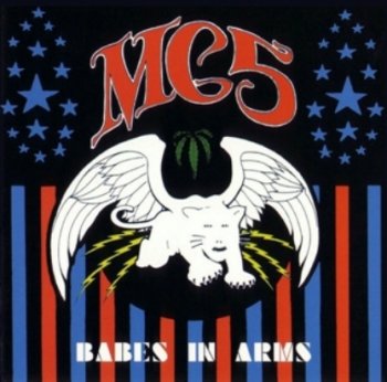 MC5 - Babes In Arms (1983) (R- 1998)