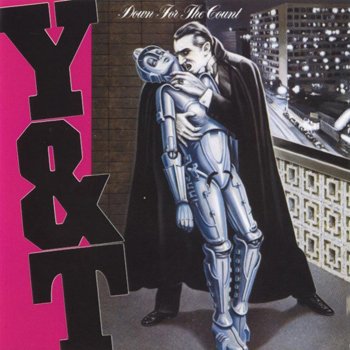 Y&T: © 1985 "Down for the Count"