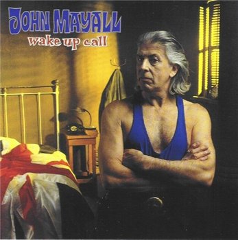 John Mayall: © 1993 "Wake Up Call"